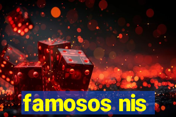 famosos nis